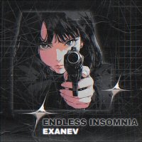 Скачать песню EXANEV - ENDLESS INSOMNIA