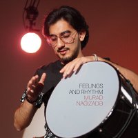 Скачать песню Murad Nağızadə - Feelings And Rhythm