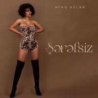 Скачать песню Afaq Aslan - Şərəfsiz