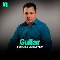 Скачать песню Furqat Jo'rayev - Gullar