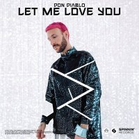 Скачать песню Don Diablo - Let Me Love You