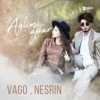 Скачать песню vago, Nesrin - Aglimi Apar