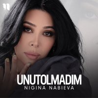 Скачать песню Nigina Nabieva - Unutolmadim