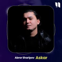 Скачать песню Abror Sharipov - Askar