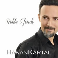 Скачать песню Hakan Kartal - Bekle Efendi