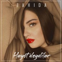 Скачать песню Zahida - Hayot deydilar