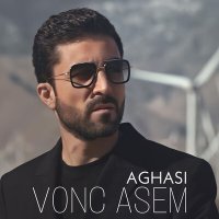 Скачать песню Aghasi - Vonc asem