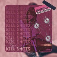 Скачать песню MVNGU - KILL SHOTS