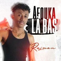 Скачать песню Rajman - Afouka là bas