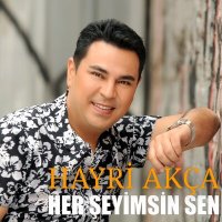 Скачать песню Hayri Akça - Her Şeyimsin Sen