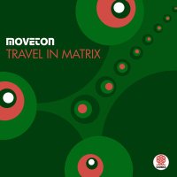 Скачать песню Moveton - Travel in matrix