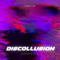 Скачать песню DISCOLLUSION - Опановуй себе