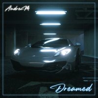 Скачать песню Andrem - Dreamed