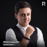 Скачать песню Сардор Таиров - Yomon sevgandim