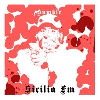 Скачать песню Sumble - Sicilia Fm