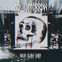 Скачать песню Night Blade Baby - No Tomorrow