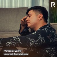 Скачать песню Jasurbek Sunnatullayev - Yomonlar yorim