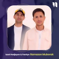 Скачать песню Izzat Hodjayev - Ramazon Muborak