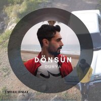 Скачать песню Emrah Irmak - Dönsün Dünya