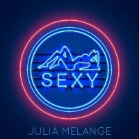 Скачать песню Julia Melange - Sexy