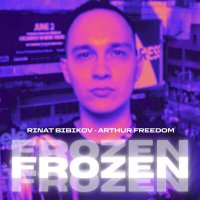 Скачать песню Rinat Bibikov, Arthur Freedom - Frozen