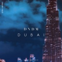 Скачать песню DNDM - Dubai