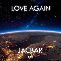 Скачать песню JACBAR - Love Again
