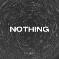Скачать песню Alex Menco - Nothing