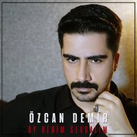 Скачать песню Özcan Demir - Oy Benim Sevdalım