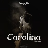 Скачать песню Omega_Cix, fumie - Carolina