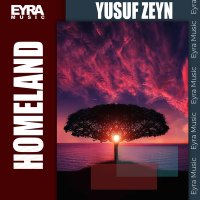 Скачать песню Yusuf Zeyn - Homeland