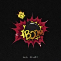 Скачать песню LXE, Taller - Boom