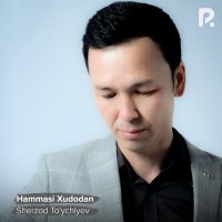 Скачать песню Sherzod To'ychiyev - Hammasi Xudodan