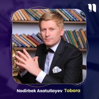 Скачать песню Nodirbek Asatullayev - Tobora