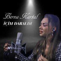 Скачать песню Berna Kartal - İçim Daraldı