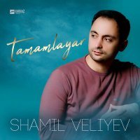 Скачать песню Shamil Veliyev - Tamamlayar