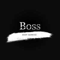 Скачать песню Deep Sunrise - Boss