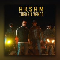 Скачать песню Turka & Vanos - Akşam