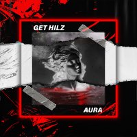 Скачать песню Get Hilz - Aura