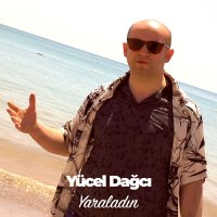 Скачать песню Yücel Dağcı - Yaraladın