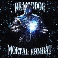 Скачать песню Dr.MadDog - Mortal Kombat