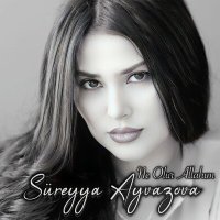 Скачать песню Süreyya Ayvazova - Ne Olur Allahım