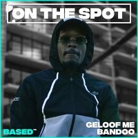 Скачать песню Bandoo - Geloof Me