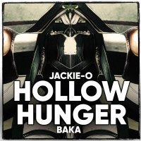 Скачать песню Jackie-O, Бака - HOLLOW HUNGER