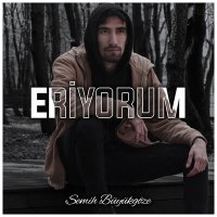 Скачать песню Semih Büyükgöze - Eriyorum