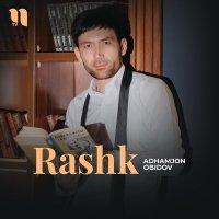 Скачать песню Adhamjon Obidov - Rashk