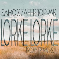 Скачать песню Samo, Zafer Toprak - Lorke Lorke