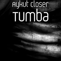 Скачать песню Aykut Closer - Tumba