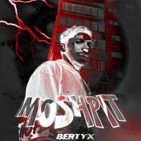 Скачать песню BERTYX - MOSHPIT ( 2023)