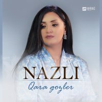 Скачать песню Nazli - Qara gozler